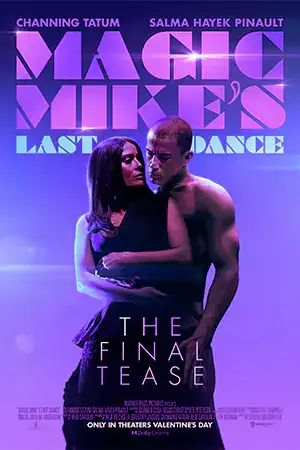 ดูหนังชนโรง Magic Mike's Last Dance (2023) แมจิค ไมค์ เต้นจบให้จดจำ HD