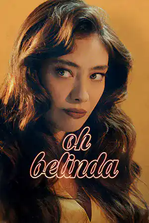 ดูหนังออนไลน์ Oh Belinda (2023) โอ้ เบลินด้า หนังใหม่ Netflix