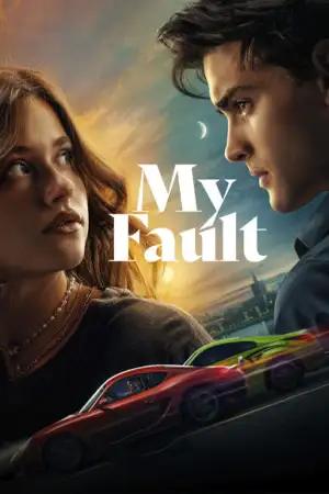 ดูหนังออนไลน์ฟรี My Fault (2023) คำขอโทษ