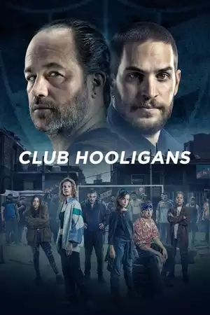 ดูซีรี่ย์ฝรั่ง Club Hooligans (2023) ซับไทย