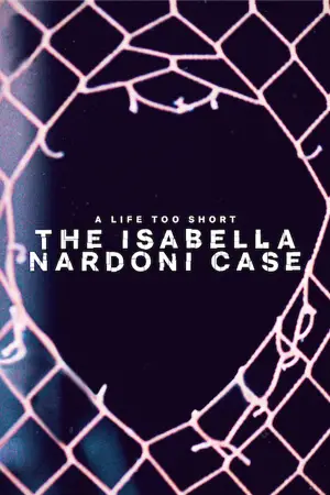 A Life Too Short: The Isabella Nardoni Case (2023) อิซาเบลล่า: ชีวิตช่างสั้นเกินไป ดูหนังใหม่