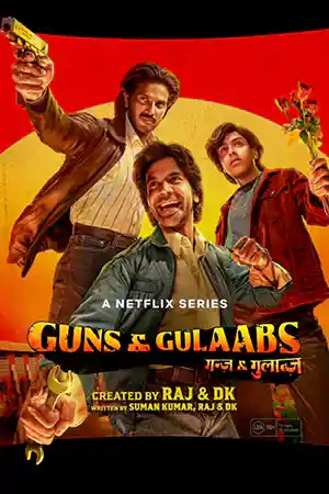 Guns & Gulaabs (2023) ปืนกับกุหลาบ ดูซีรี่ย์ออนไลน์