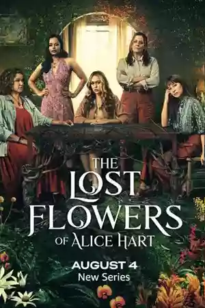 ดูซีรี่ย์ออนไลน์ฝรั่ง The Lost Flowers of Alice Hart (2023) ดอกไม้ที่หายไปของอลิซ ฮาร์ต