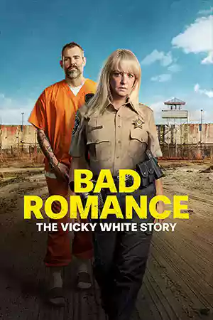 ดูหนังฟรี Bad Romance: The Vicky White Story (2023)