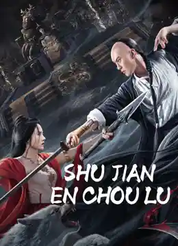 Shujian Enchoulu (2023) ตำนานอักษรกระบี่ ดูหนังออนไลน์