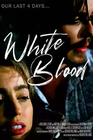 ดูหนังออนไลน์ฟรี White Blood (2023) เต็มเรื่อง