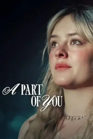 ดูหนังฟรีออนไลน์ A Part of You (2024) ส่วนหนึ่งของเธอ | Netflix