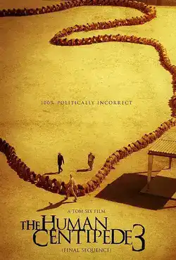 ดูหนังออนไลน์ The Human Centipede 3 (Final Sequence) (2015) จับคนมาทำตะขาบ 3 เต็มเรื่อง
