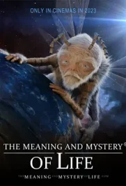 ดูหนังใหม่2024 The Meaning and Mystery of Life (2023)