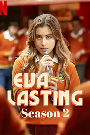 ดูซีรี่ย์ออนไลน์ Eva Lasting Season 2 (2024) รักแรกคือนิรันดร์ ซีซั่น 2