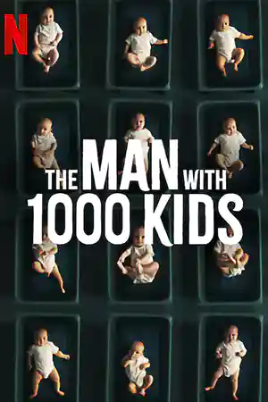 ดูซีรี่ย์ออนไลน์ The Man with 1000 Kids (2024) พ่อพันลูก
