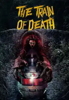 The Train of Death ดูหนังออนไลน์ฟรี 2024