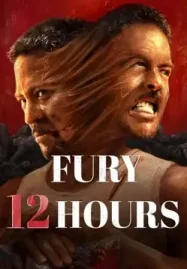 ดูหนังฟรีออนไลน์ Fury 12 hours (2024) ดวลเดือด 12 ชั่วโมง