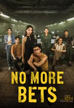 ดูหนังฟรีออนไลน์ No More Bets (2023) หนังฟรี HD