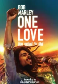 ดูหนังใหม่ชนโรง Bob Marley: One Love (2024) บ็อบ มาร์เลย์ วัน เลิฟ ซับไทย