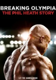 ดูหนังออนไลน์ฟรี Breaking Olympia: The Phil Heath Story (2024)