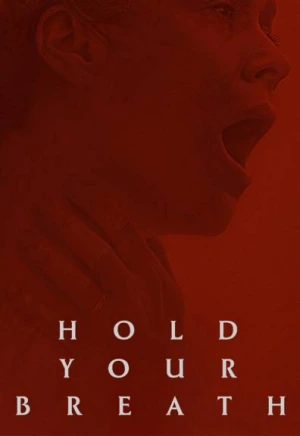 Hold Your Breath (2024) ดูหนังออนไลน์ HD