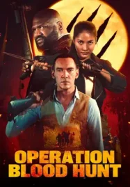 Operation Blood Hunt (2024) ปฏิบัติการล่าล้างเลือด หนังใหม่ดูฟรี