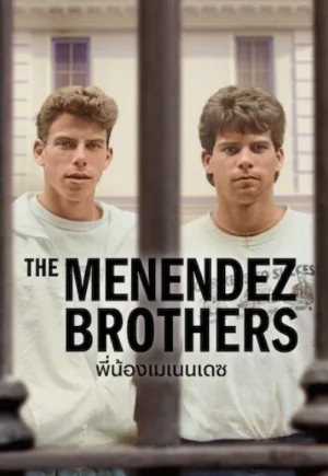 ดูหนังออนไลน์ฟรี The Menendez Brothers (2024) พี่น้องเมเนนเดซ Netflix