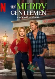 ดูหนังออนไลน์ The Merry Gentlemen (2024) เดอะ เมอร์รี่ เจนเทิลแมน Netflix