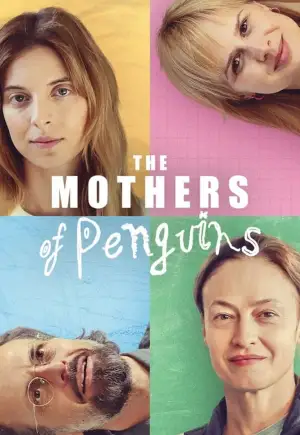 The Mothers of Penguins (2024) แม่เพนกวิน