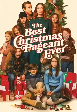 ดูหนังออนไลน์ฟรี The Best Christmas Pageant Ever (2024) แก๊งเด็กซ่า ปาฏิหาริย์ละครคริสต์มาส