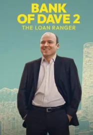 Bank of Dave 2: The Loan Ranger (2025) ซับไทย ดูหนังออนไลน์ เต็มเรื่อง 4K