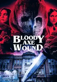 ดูหนังฟรีออนไลน์ Bloody Axe Wound (2025)