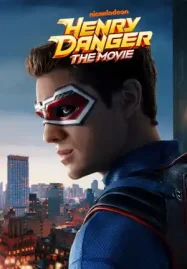 ดูหนังฟรีออนไลน์ Henry Danger: The Movie (2025) เต็มเรื่อง