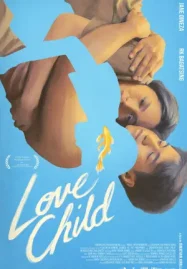 ดูหนังฟรีออนไลน์ Netflix Love Child (2024) เกิดจากรัก