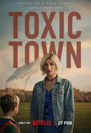 Toxic Town (2025) เมืองพิษ ดูหนังออนไลน์ | Netflix