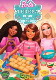 ดูหนังการ์ตูนออนไลน์ Barbie and Teresa: Recipe for Friendship (2025) บาร์บี้กับเทรีซ่า: สูตรสำหรับมิตรภาพ