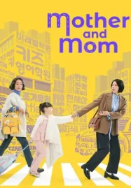 ดูซีรี่ย์เกาหลี Mother and Mom (2025)