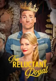 ดูหนังฟรีออนไลน์ The Reluctant Royal (2025)