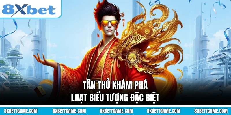Tân thủ khám phá loạt biểu tượng đặc biệt