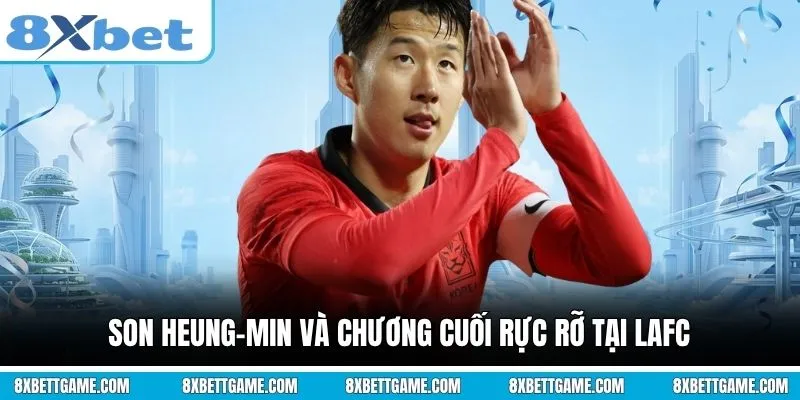 Son Heung-min và chương cuối rực rỡ tại LAFC